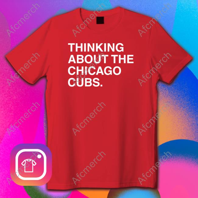 Obvious Shirts Thinking About The Chicago Cubs TankTop