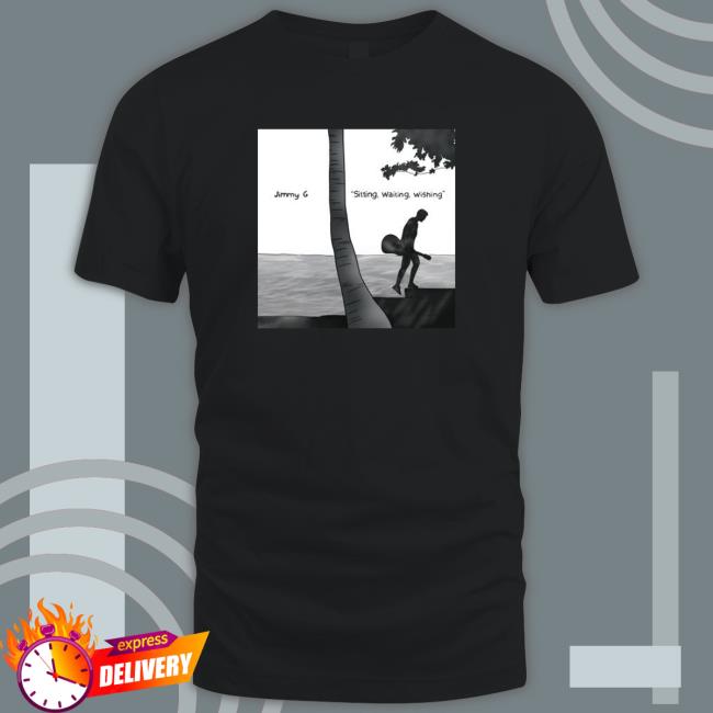 Official Jimmy G sitting waiting wishing Long Sleeve Tee