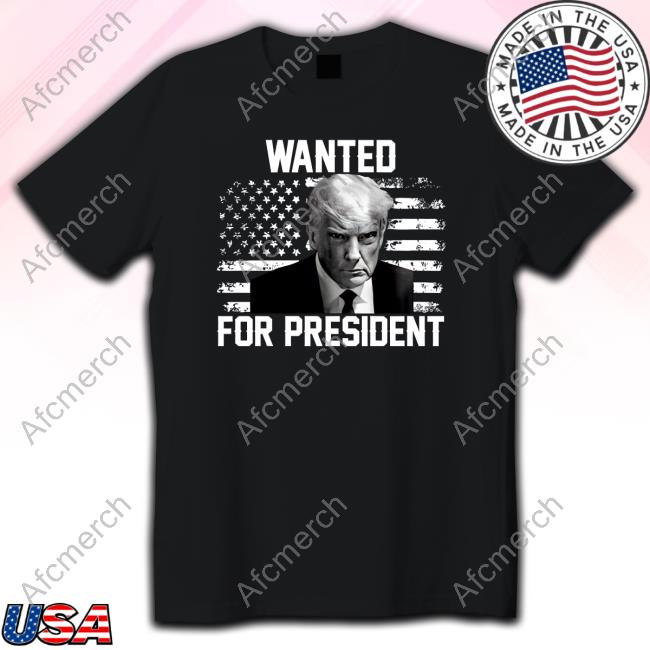 Official Trump Mugshot Wated For President Shirt
