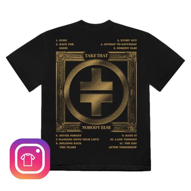 Take That Nobody Else Tracklist T Shirt