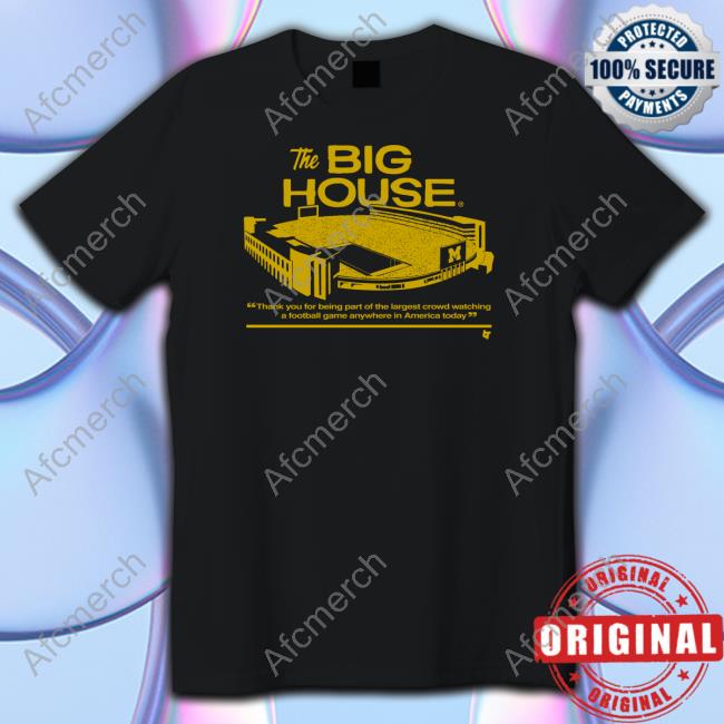 Michigan Football The Big House Shirt Breakingt Merch