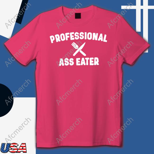 Professional Ass Eater Long Sleeve Shirt Shirl_Geem