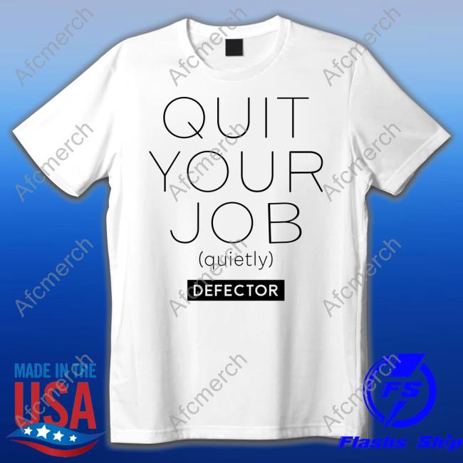 Defector Media Shop Quit Your Job Quietly Shirt Hat