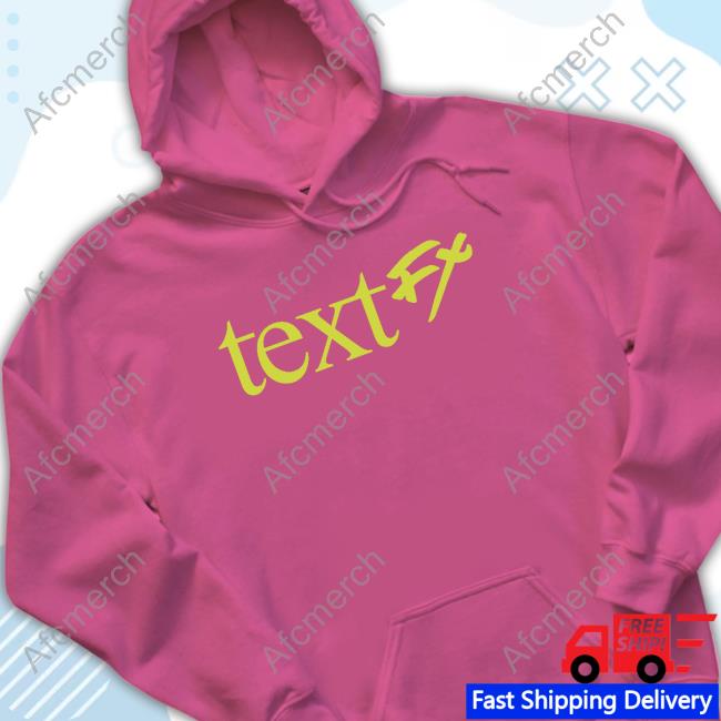 Text Fx Shirt Text Fx Hoodie