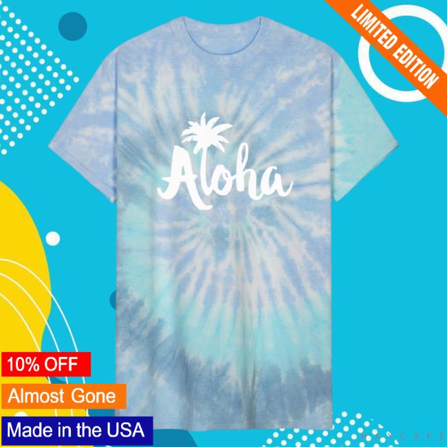 Official Spreadshirt Shop Store Vintage Aloha Beach New Shirt Hawaii Beach Tropical Unisex Tie Dye New Shirt Spread Shirt Merch