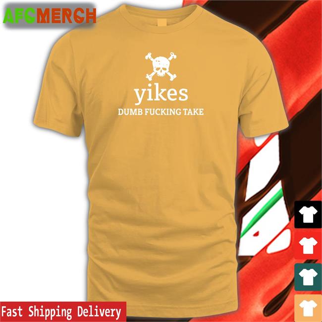 Yikes Dumb Fucking Take Long Sleeve