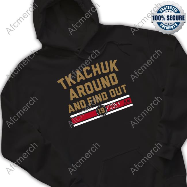 Tkachuk Around And Find Out 19 Shirt Navy