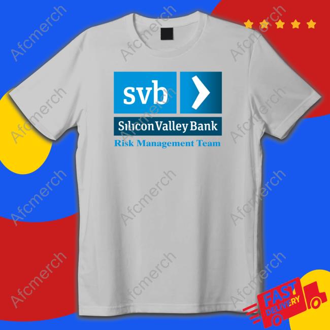 Svb Silicon Valley Bank Risk Management Team T Shirts