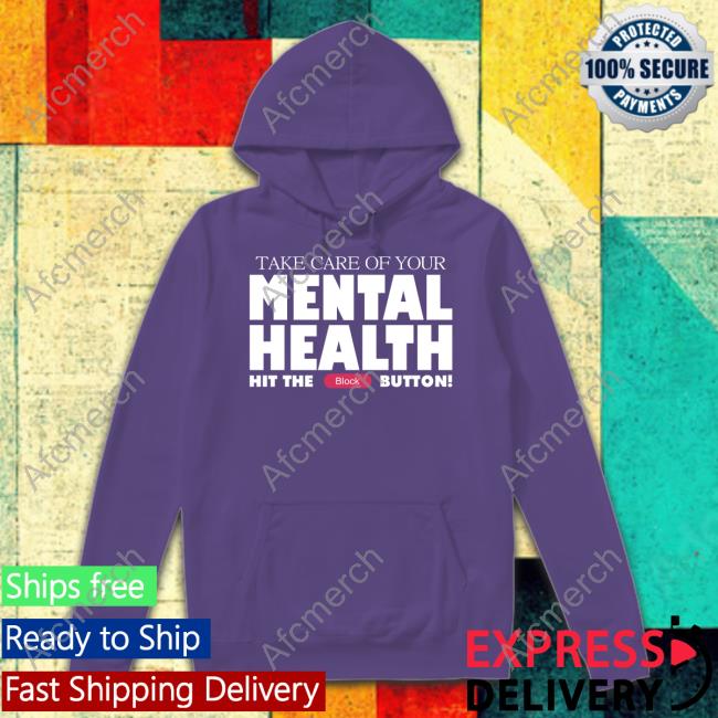 Gameboyjones Take Care Of Your Mental Health Hit The Block Button Hoodie Fanfiber