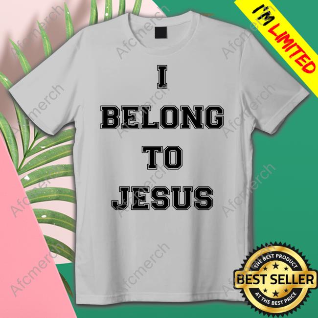 I Belong To Jesus T-Shirt
