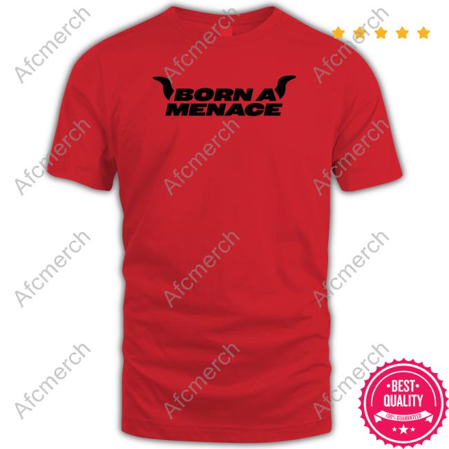 Born A Menace T Shirts Kaneljoseph Born A Menace Biker Horn Shirts