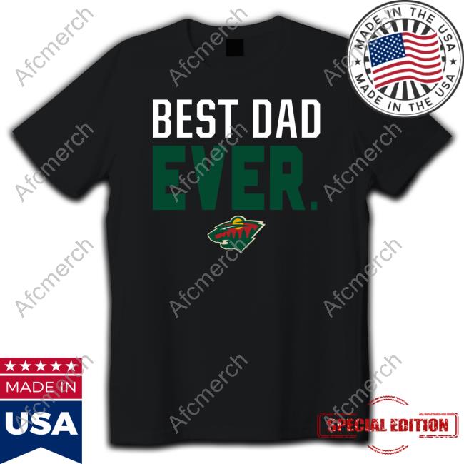 Official Minnesota Wild Fanatics Best Dad Ever T-Shirt
