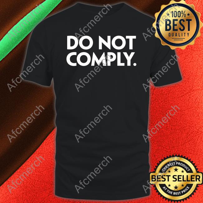 Official Do Not Comply Shirts