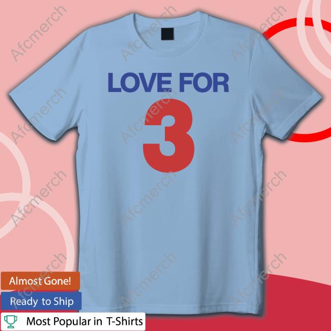Love For 3 Shirts