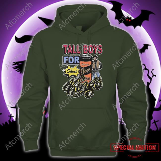 Thegoodshirts Merch Tall Boys For Short Kings T Shirts