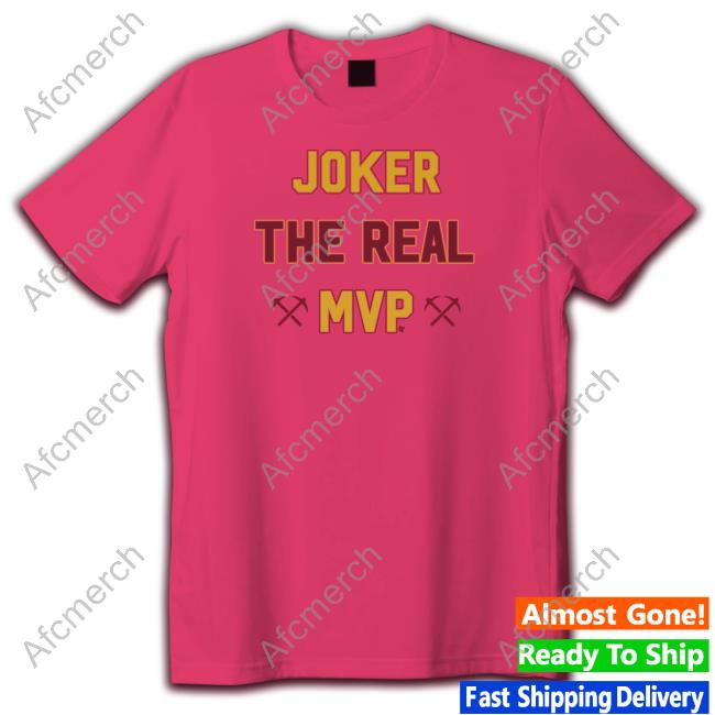 Official Joker The Real Mvp Shirts
