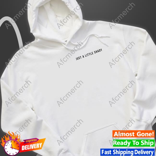 Official Just A Little Shady Merch Sunfrog Solutions Just A Little Shady Shirt