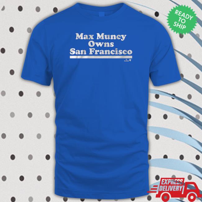 Max Muncy Owns San Francisco Shirts
