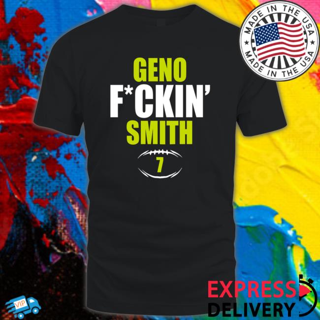 #7 Geno Fuckin Smith Football Tee Shirts