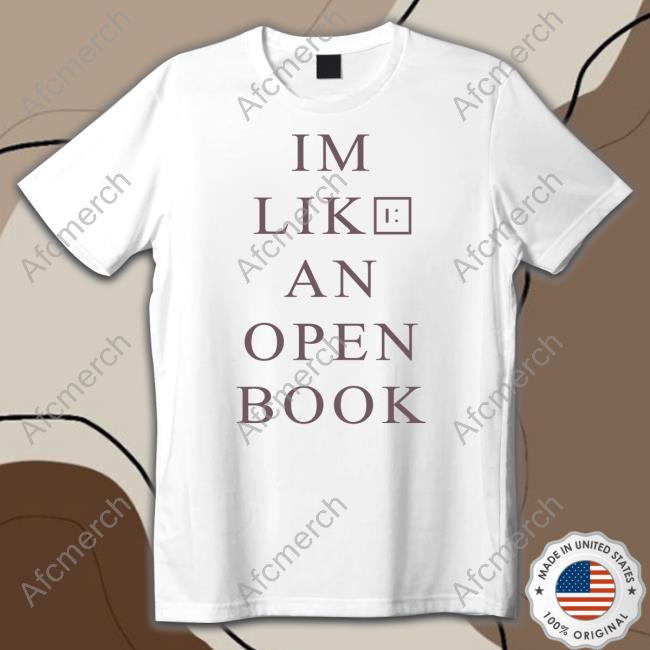 I m Like An Open Book T-Shirt
