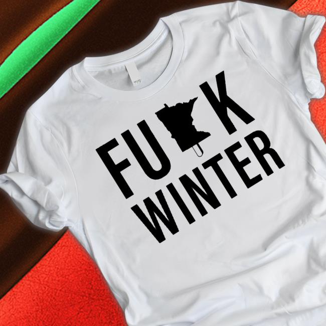 Nick swardson fuck winter Minnesota T Shirt