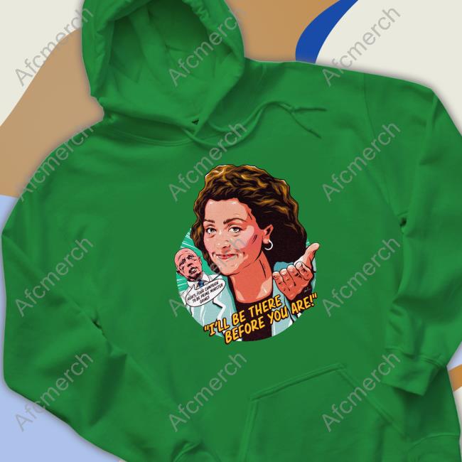 Nordacious Merch I'll Be There Before You Are Sweatshirt I'll Be There Before You Are T Shirt