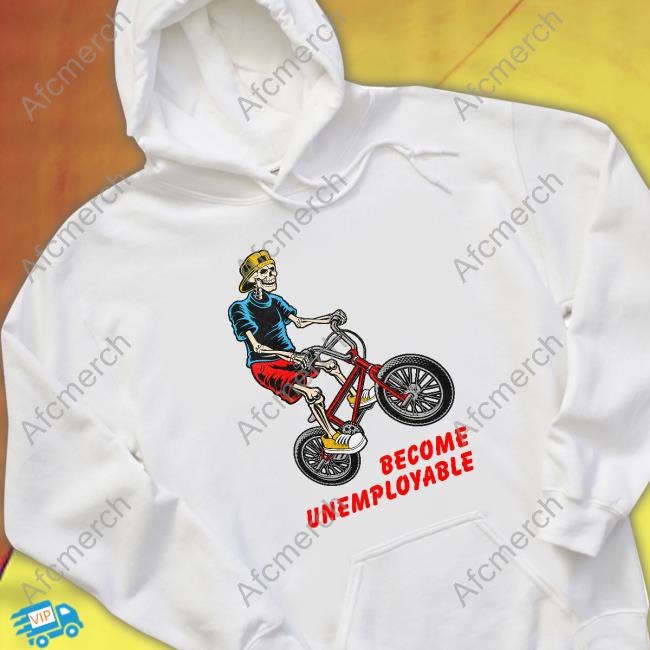 Become Unemployable Tee