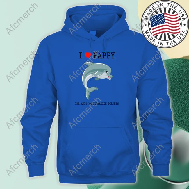 I Love Fappy The Anti-Masturbation Dolphin T Shirt
