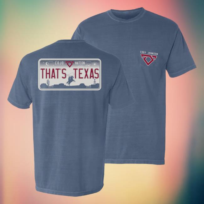 Official Cody Johnson Merch Store Cody Johnson That's Texas Plate Attractive Shirt Cody Johnson Apparel Clothing Shop CodyJohnson
