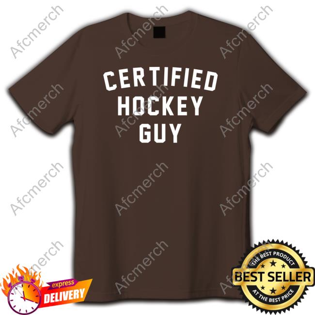 Certified Hockey Guy Shirt Breakingt