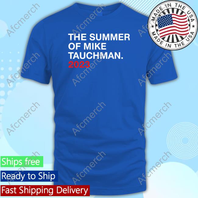 Official Obvious Shirts Merch The Summer Of Mike Tauchman 2023 T Shirt