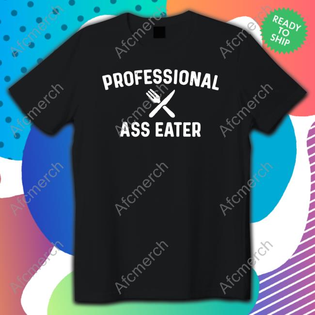 Professional Ass Eater Shirl Geem Hoodie