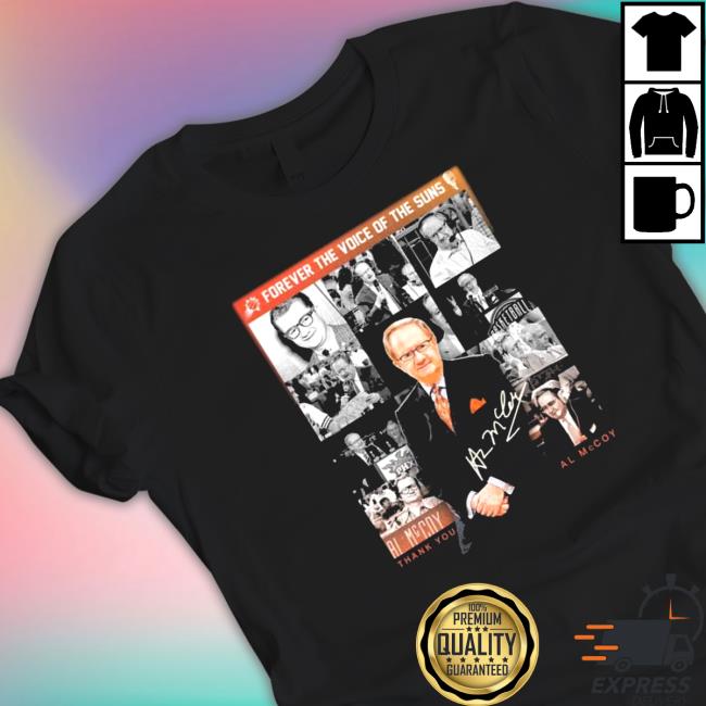 Phoenix Suns Al Mccoy thank you forever the voice of the sun’s signature 2023 T-Shirt
