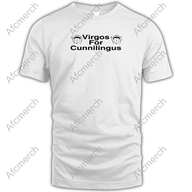 Virgos For Cunnilingus Hoodie Shirtsthtgohard