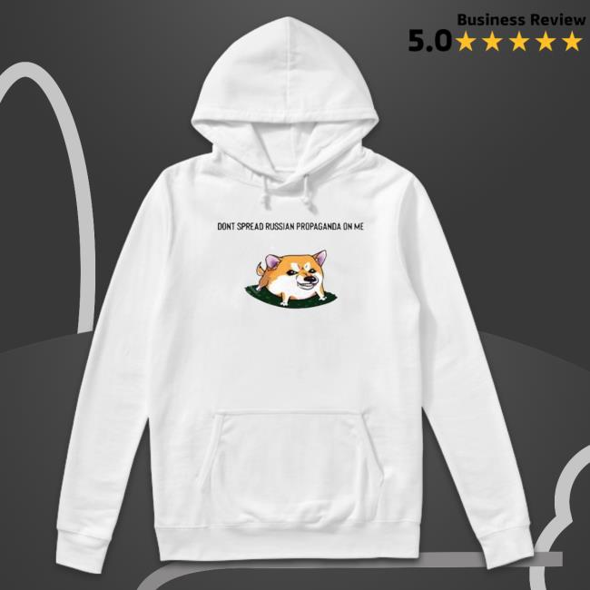 Official Dont Spread Russian Propaganda On Me Tees Nafo Sweatshirts
