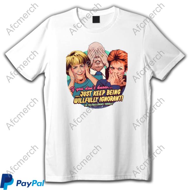 Official Nordacious Merch If You Don't Know Just Keep Being Willfully Ignorant Tee Shirt