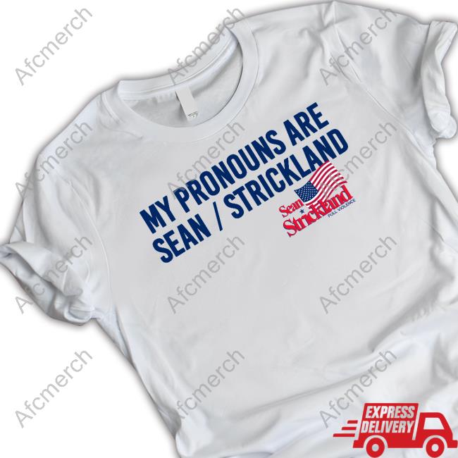 My Pronouns Are Sean Strickland T-Shirt