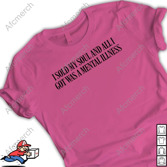 Shop Love And Hate I Sold My Soul And All I Got Was A Mental Illness Shirt Bambi Sage