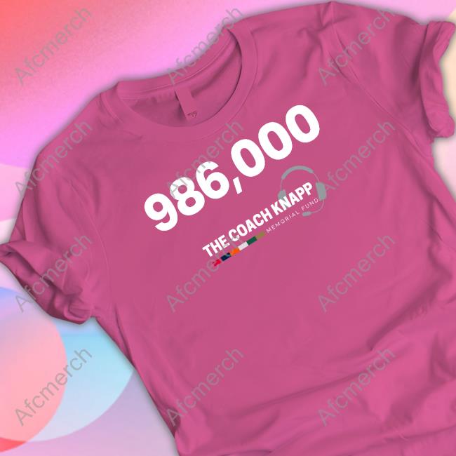 986,000 The Coach Knapp Memorial Fund Shirt Black 986,000 The Coach Knapp Memorial Fund Shirts
