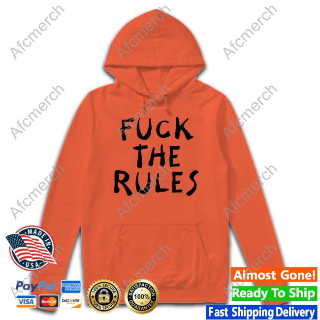Fuck The Rules Long Sleeve T Shirt