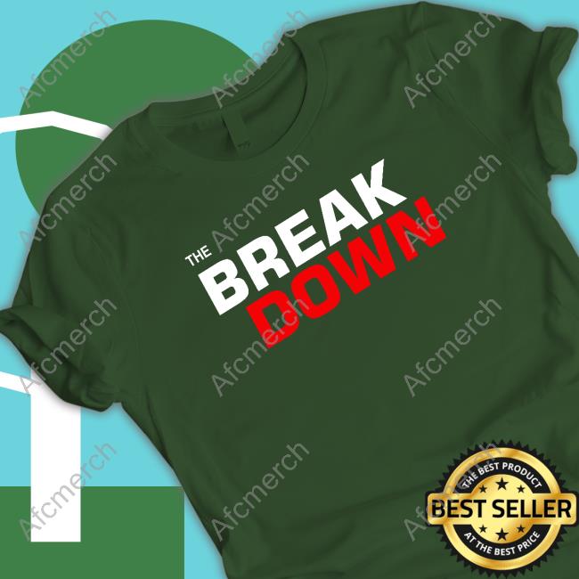 Official The Break Down Shirt