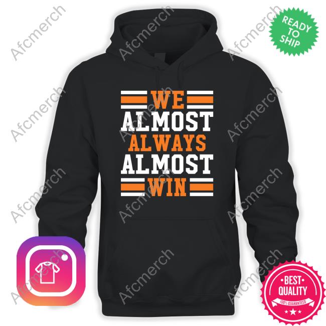 Denny Hamlin We Almost Always Almost Win Hoodie