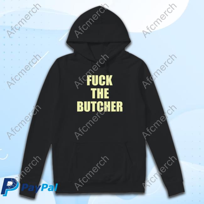 Official Fuck The Butcher Hoodie