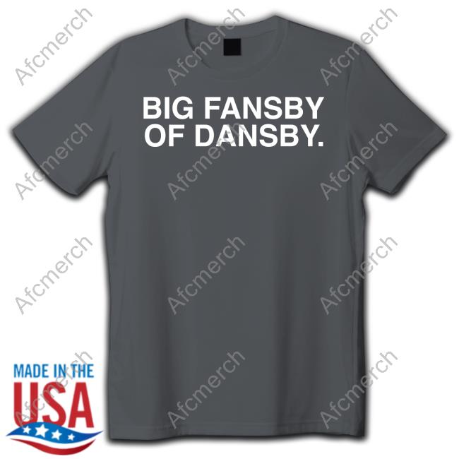Big Fansby Of Dansby Sweatshirt Official Big Fansby Of Dansby Shirts