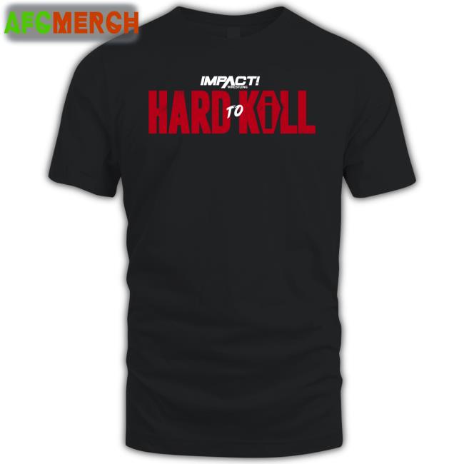 Hard To Kill 2023 Tee