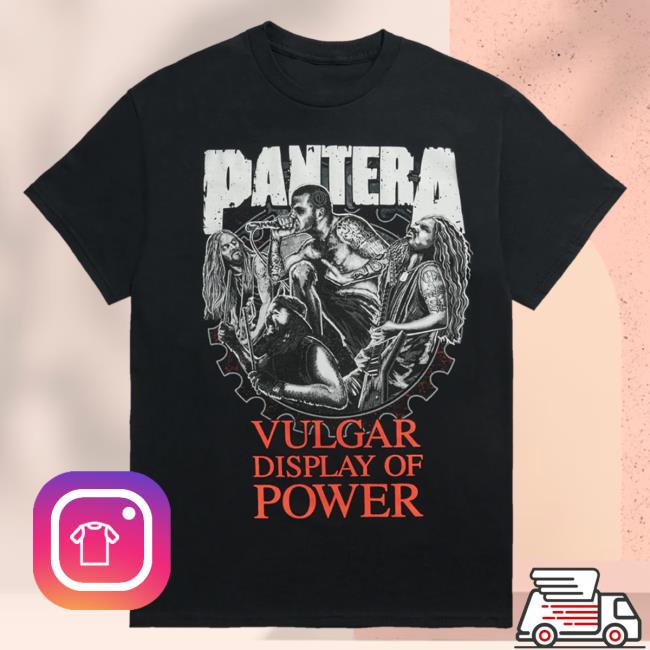 Official Pantera Merch Store Shop Pantera Vulgar Display Of Power Band Illustration Hot Shirt