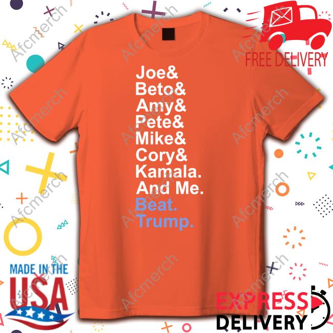 Candidly Tiff Joe Beto Amy Pete Mike Kamala And Me Beat Trump Shirts