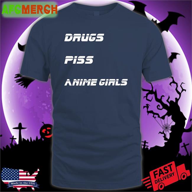 Drugs Piss Anime Girls T Shirt