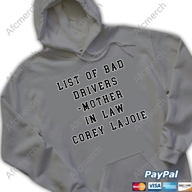 List Of Bad Drivers - Mother In Law Corey Lajoie New Shirt