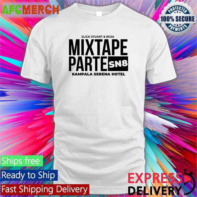 Mixtape Parte SN8 Kampala Srena Hotel Edition Limited T-Shirt Djroja